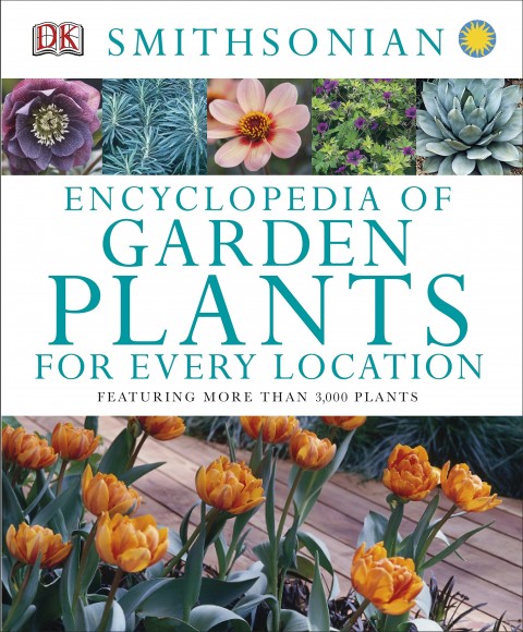 Encyclopedia of Garden Plants for Every Location